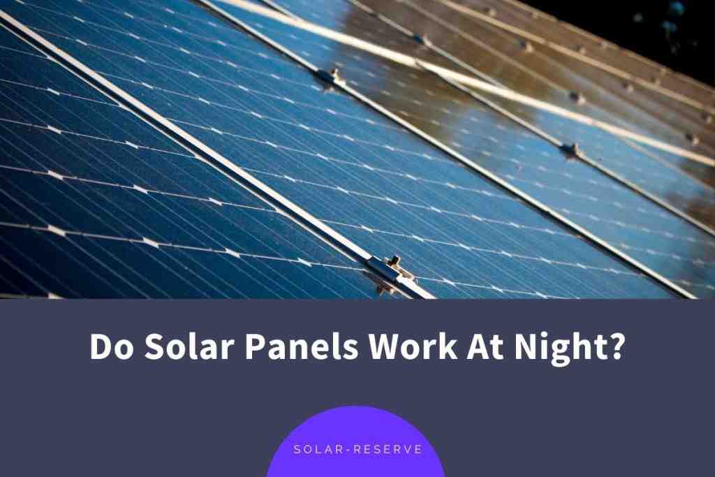 Can solar panels power a house at night?